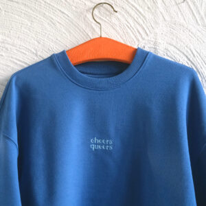 SWEATER - cheers queers
